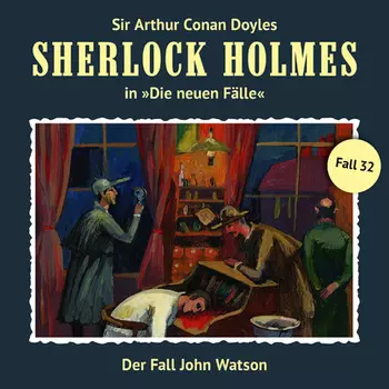 Sherlock Holmes, Die neuen F?lle, Fall 32: Der Fall John Watson