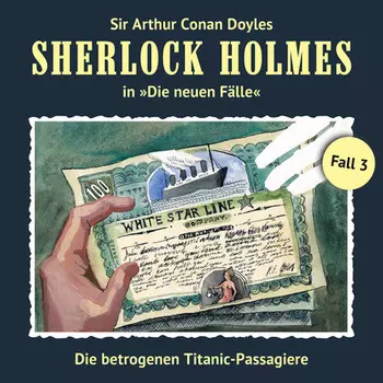 Sherlock Holmes, Die neuen F?lle, Fall 3: Die betrogenen Titanic-Passagiere