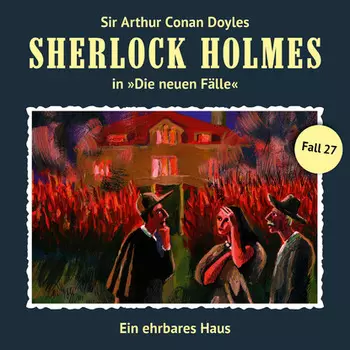 Sherlock Holmes, Die neuen F?lle, Fall 27: Ein ehrbares Haus