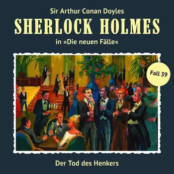 Sherlock Holmes, Die neuen F?lle, Fall 39: Der Tod des Henkers