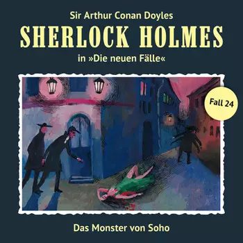 Sherlock Holmes, Die neuen F?lle, Fall 24: Das Monster von Soho