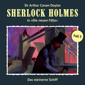 Sherlock Holmes, Die neuen F?lle, Fall 5: Das steinerne Schiff