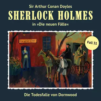 Sherlock Holmes, Die neuen F?lle, Fall 31: Die Todesfalle von Dornwood