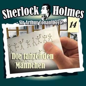 Sherlock Holmes, Die Originale, Fall 14: Die tanzenden M?nnchen