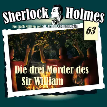 Sherlock Holmes, Die Originale, Fall 63: Die drei M?rder des Sir William