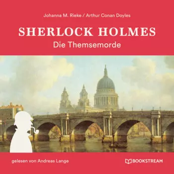Sherlock Holmes: Die Themsemorde (Ungek?rzt)