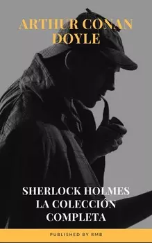 Sherlock Holmes: La colecci?n completa