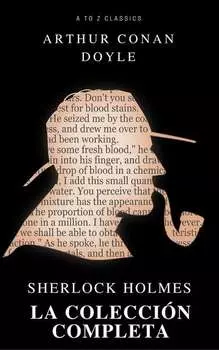 Sherlock Holmes. La colecci?n completa (Active TOC) (AtoZ Classics)
