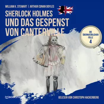 Sherlock Holmes und das Gespenst von Canterville - Die ?bernat?rlichen F?lle, Folge 4 (Ungek?rzt)