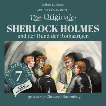 Sherlock Holmes und der Bund der Rothaarigen - Die Originale: Die alten F?lle neu, Folge 7 (Ungek?rzt)