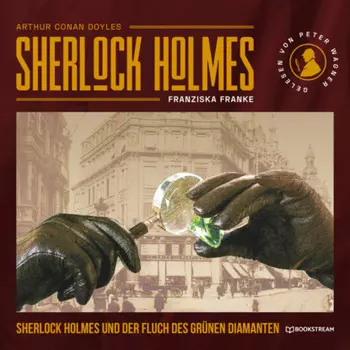 Sherlock Holmes und der Fluch des gr?nen Diamanten (Ungek?rzt)