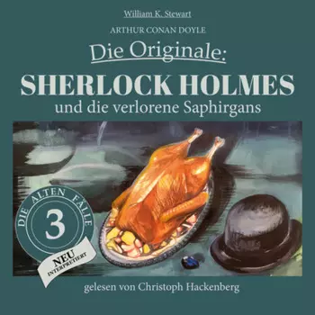 Sherlock Holmes und die verlorene Saphirgans - Die Originale: Die alten F?lle neu, Folge 3 (Ungek?rzt)