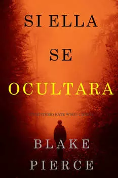 Si Ella Se Ocultara