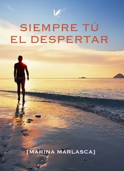 Siempre t?. El despertar