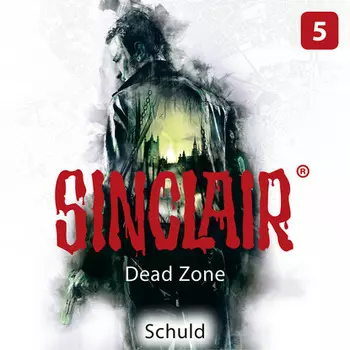 Sinclair, Staffel 1: Dead Zone, Folge 5: Schuld (Gek?rzt)