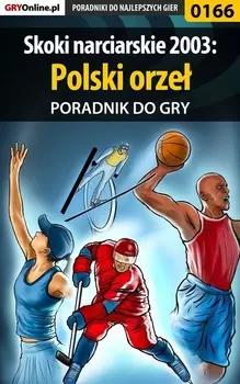 Skoki narciarskie 2003: Polski orze