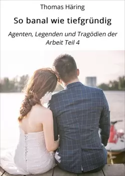 So banal wie tiefgr?ndig