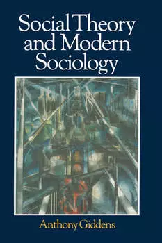 Social Theory and Modern Sociology