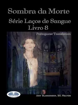 Sombra Da Morte (Livro 8 Com Encaderna??o Do Sangue)
