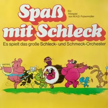 Spa? mit Schleck, Es spielt das gro?e Schleck- und Schmeck-Orchester