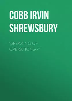 "Speaking of Operations--"