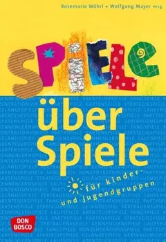 Spiele ?ber Spiele f?r Kinder- und Jugendgruppen - eBook