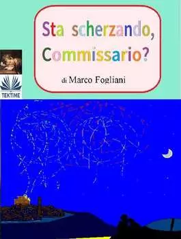 Sta Scherzando, Commissario?