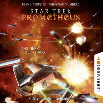 Star Trek Prometheus, Teil 3: Ins Herz des Chaos (Ungek?rzt)