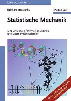 Statistische Mechanik. Eine Einf?hrung f?r Physiker, Chemiker und Materialwissenschaftler