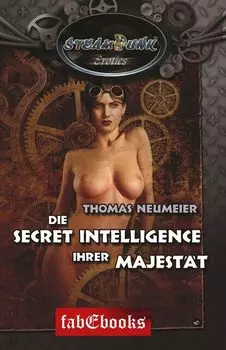 SteamPunk 5 Erotics: Die Secret Intelligence Ihrer Majest?t