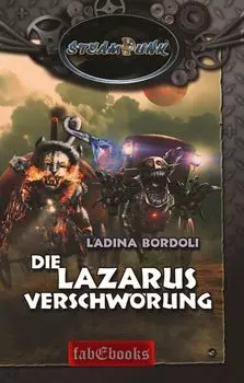 SteamPunk 6: Die Lazarus Verschw?rung