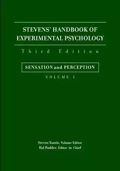 Stevens' Handbook of Experimental Psychology, Sensation and Perception