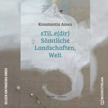 sTiL.e(dir) S?mtliche Landschafen, Welt (Ungek?rzt)