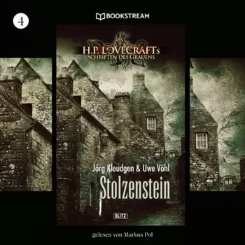 Stolzenstein - H. P. Lovecrafts Schriften des Grauens, Folge 4 (Ungek?rzt)
