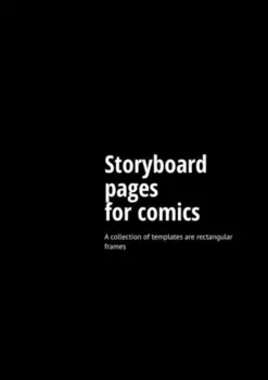 Storyboard pages for comics. A collection of templates are rectangular frames