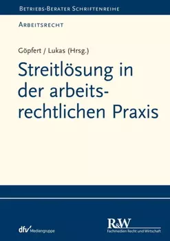 Streitl?sung in der arbeitsrechtlichen Praxis