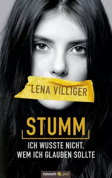 Stumm – ich wusste nicht, wem ich glauben sollte