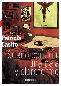Sue?o contigo, una pala y cloroformo