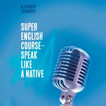 Super English Course – Speak like a native