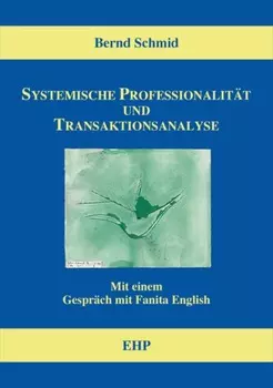 Systemische Professionalit?t und Transaktionsanalyse