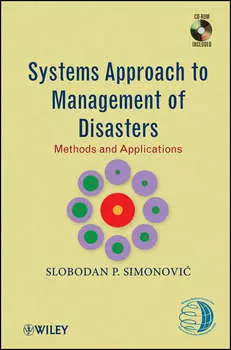 Systems Approach to Management of Disasters. Methods and Applications