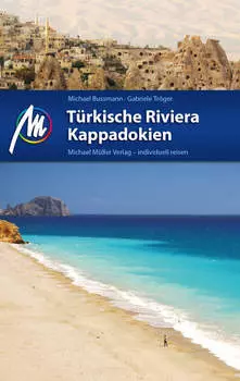 T?rkische Riviera - Kappadokien Reisef?hrer Michael M?ller Verlag
