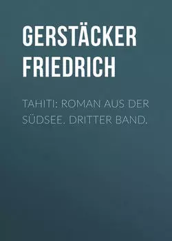 Tahiti: Roman aus der S?dsee. Dritter Band.