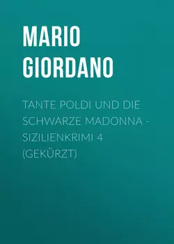 Tante Poldi und die schwarze Madonna - Sizilienkrimi 4 (Gek?rzt)