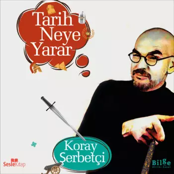 Tarih Neye Yarar?