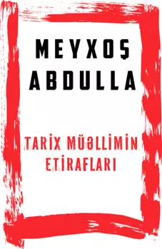 Tarix m?lliminin etiraflar