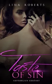 Taste Of Sin - Gef?hrlich Gek?sst (Sammelband mit Gef?hrlicher Rausch und Gef?hrliche Liebe)