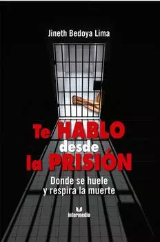 Te hablo desde la prision