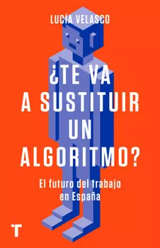 ?Te va a sustituir un algoritmo?