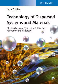 Technology of Dispersed Systems and Materials